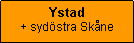 Textruta: Ystad+ sydöstra Skåne